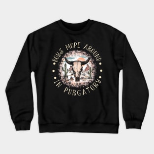 Boys Mope Around In Purgatory Bull Leopard Cactus Crewneck Sweatshirt